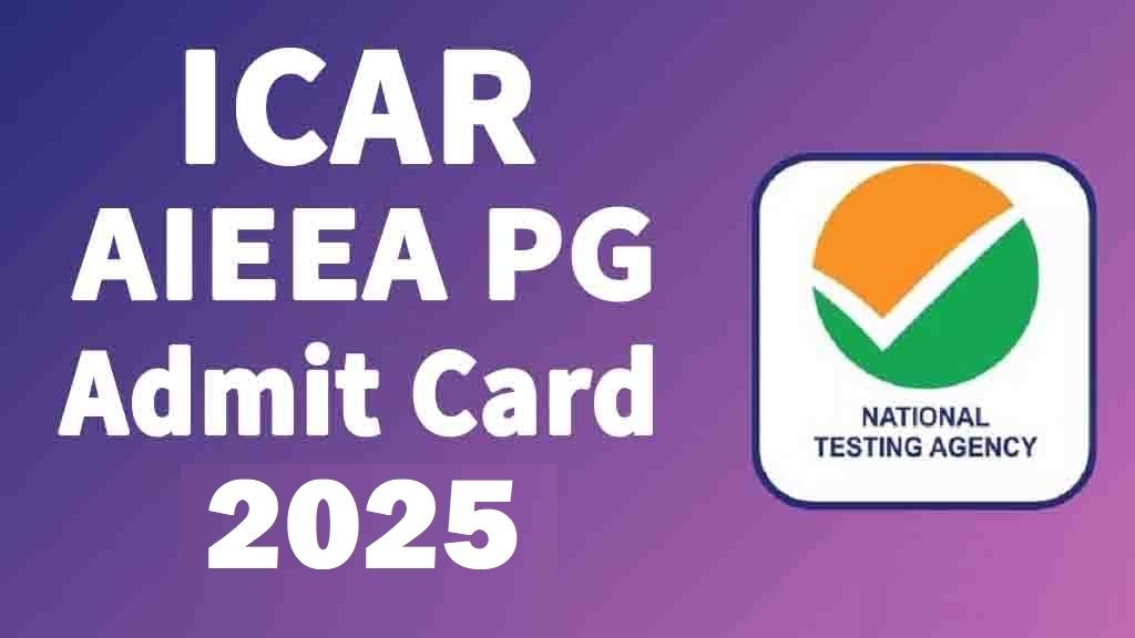 ICAR AIEEA PG 2025 Admit Card Out