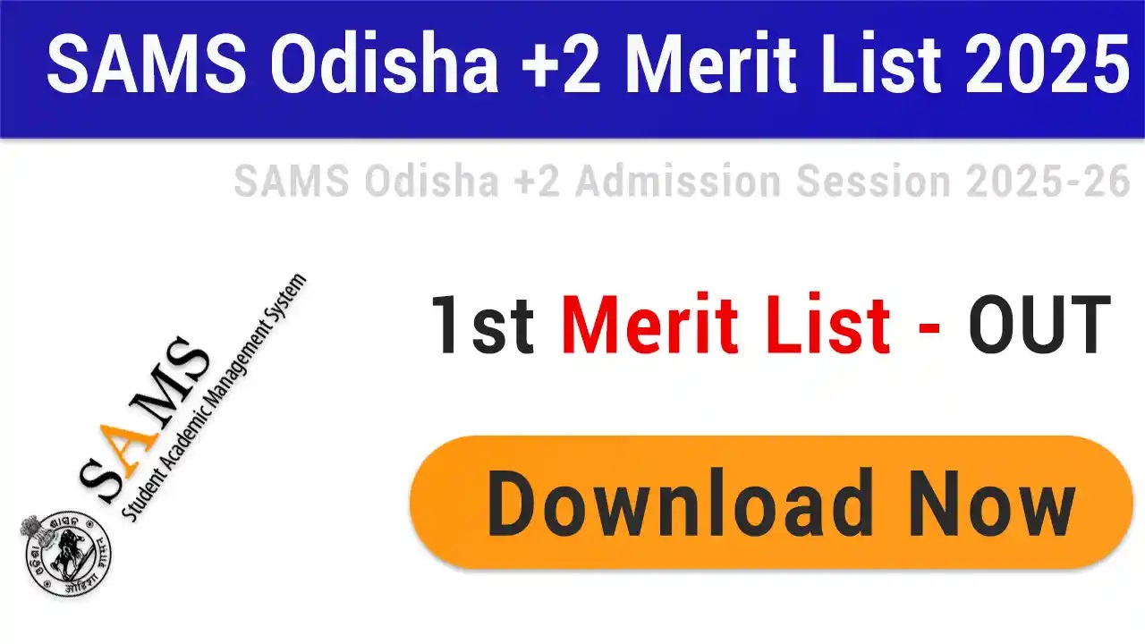 SAMS Odisha HSS 1st Merit List 2025